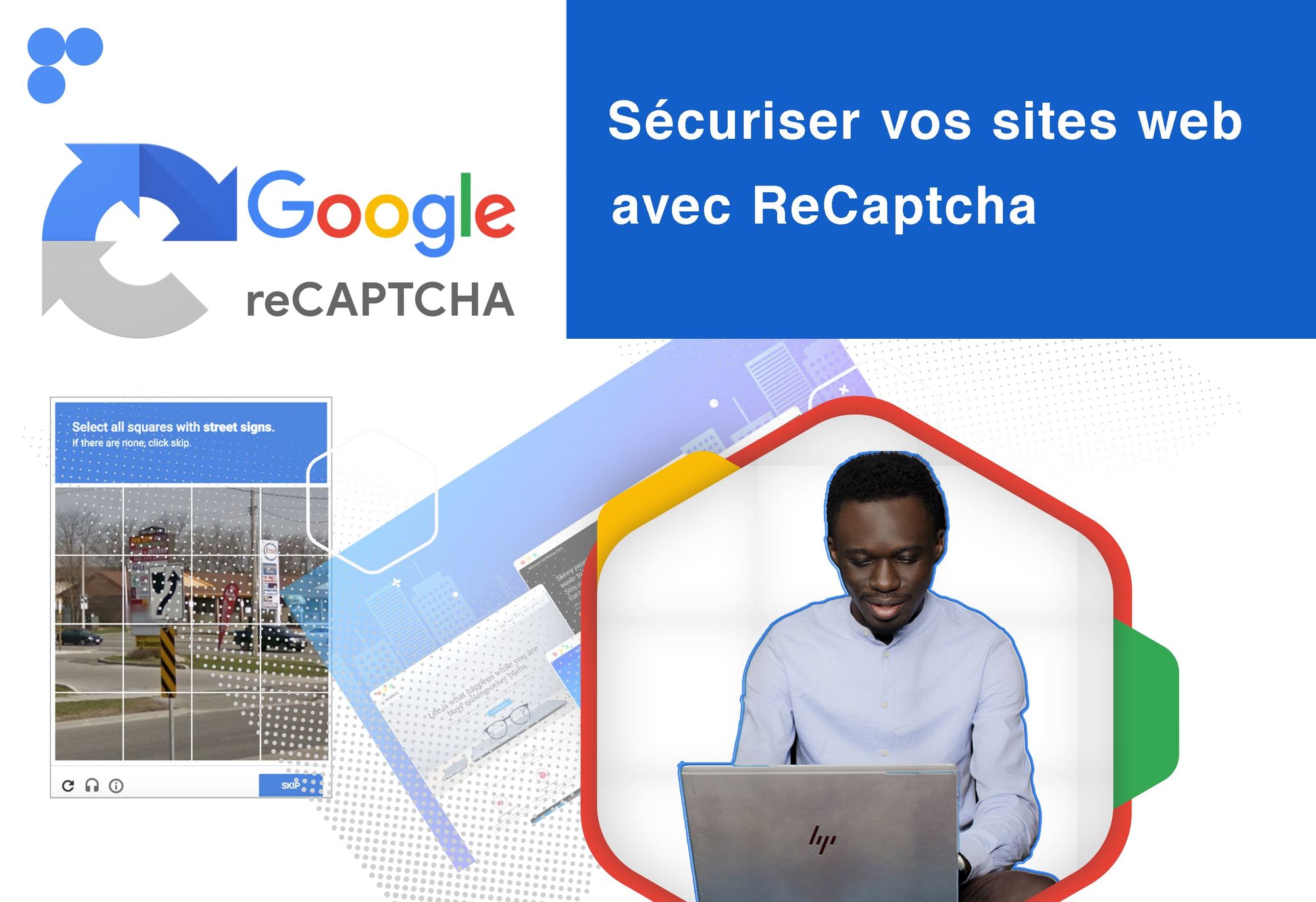 Sécuriser vos sites web avec ReCAPTCHA