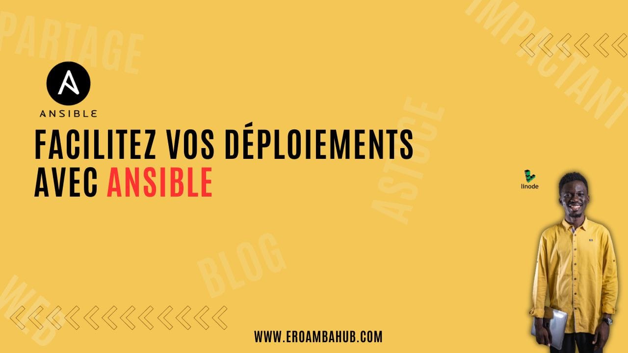 Facilitez vos déploiements avec Ansible