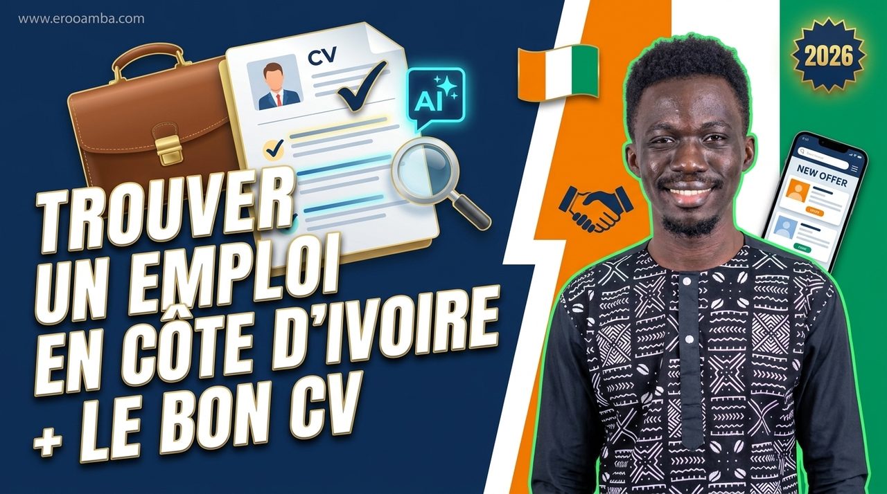 Trouver un Emploi en Côte d'Ivoire en 2026 : Les Meilleures Plateformes + le CV qui Fait la Différence