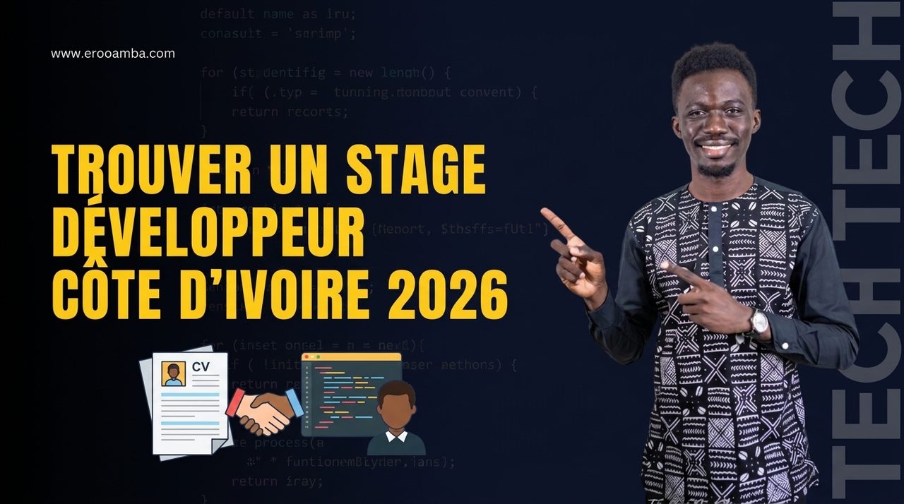 Comment Trouver un Stage de Développeur en Côte d'Ivoire en 2026