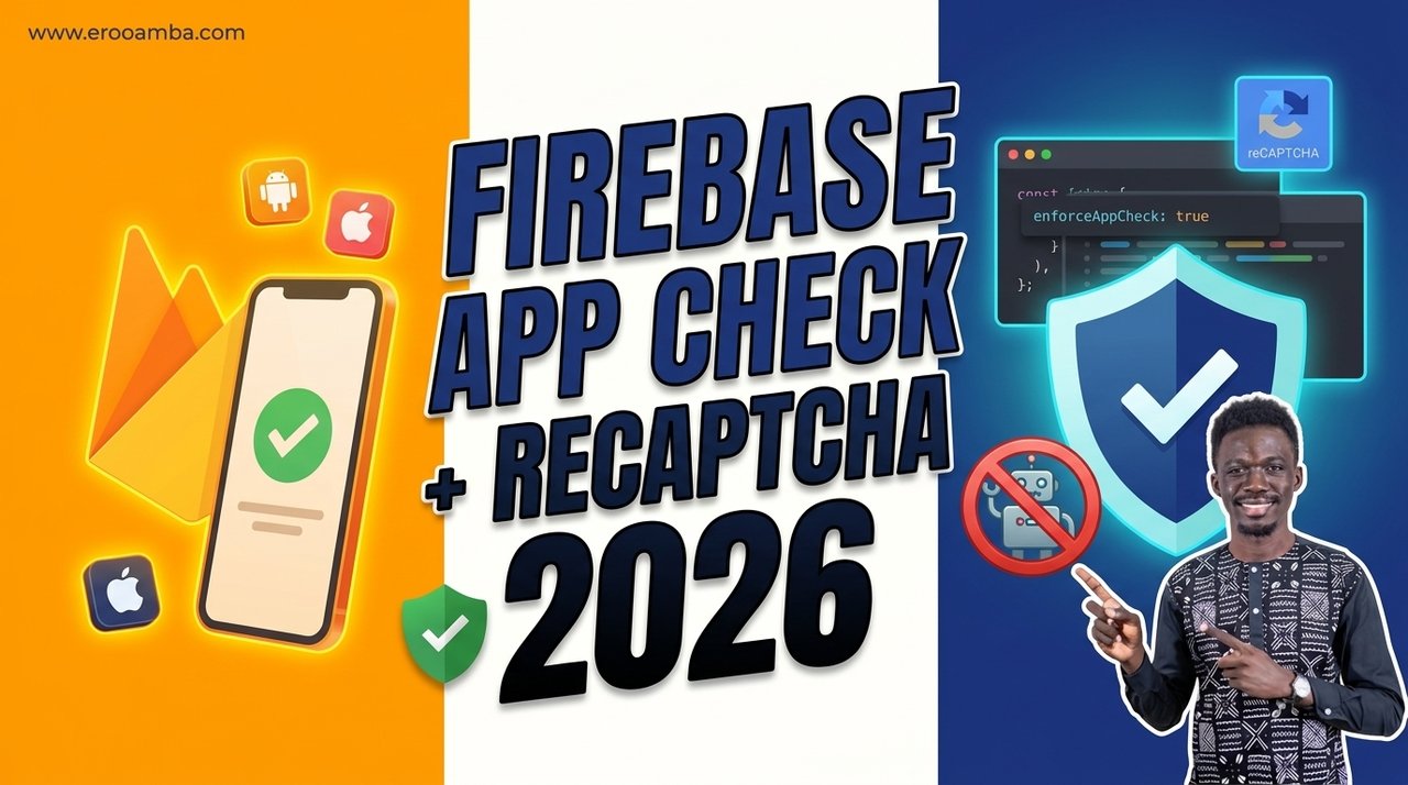 Sécuriser vos apps Firebase avec App Check et reCAPTCHA en 2026