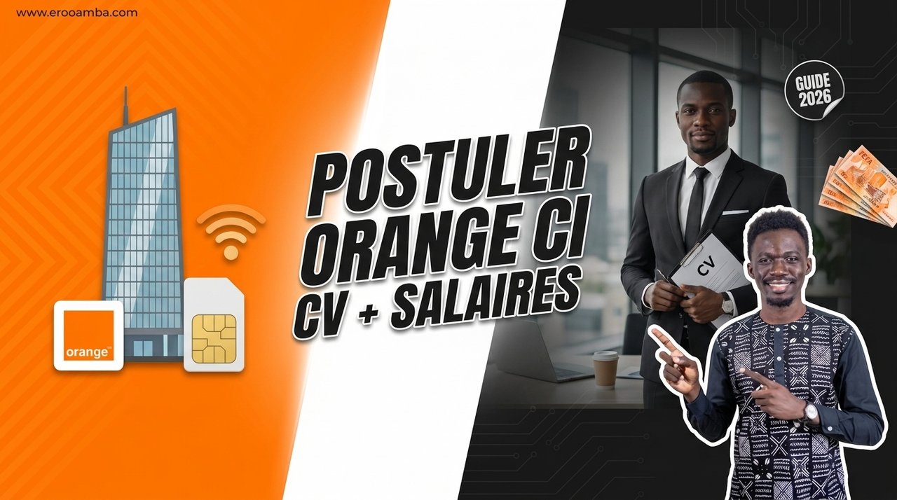 Postuler chez Orange Côte d'Ivoire en 2026 : CV, Entretien et Salaires (Le Guide Complet)