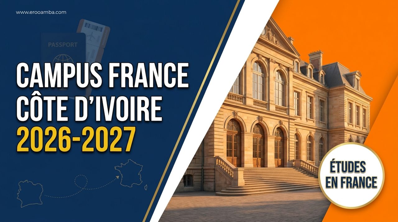 Campus France Côte d'Ivoire 2026-2027 : Procédure Études en France, Calendrier, Frais (80 000 FCFA), Entretien et Visa
