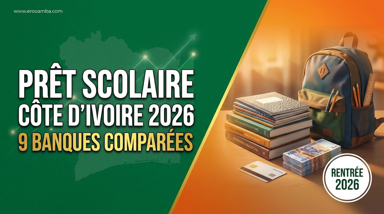 Prêt Scolaire Côte d'Ivoire 2026-2027 : Comparatif des 9 Banques (Taux 0%, Montants, Durées, Coût Réel)