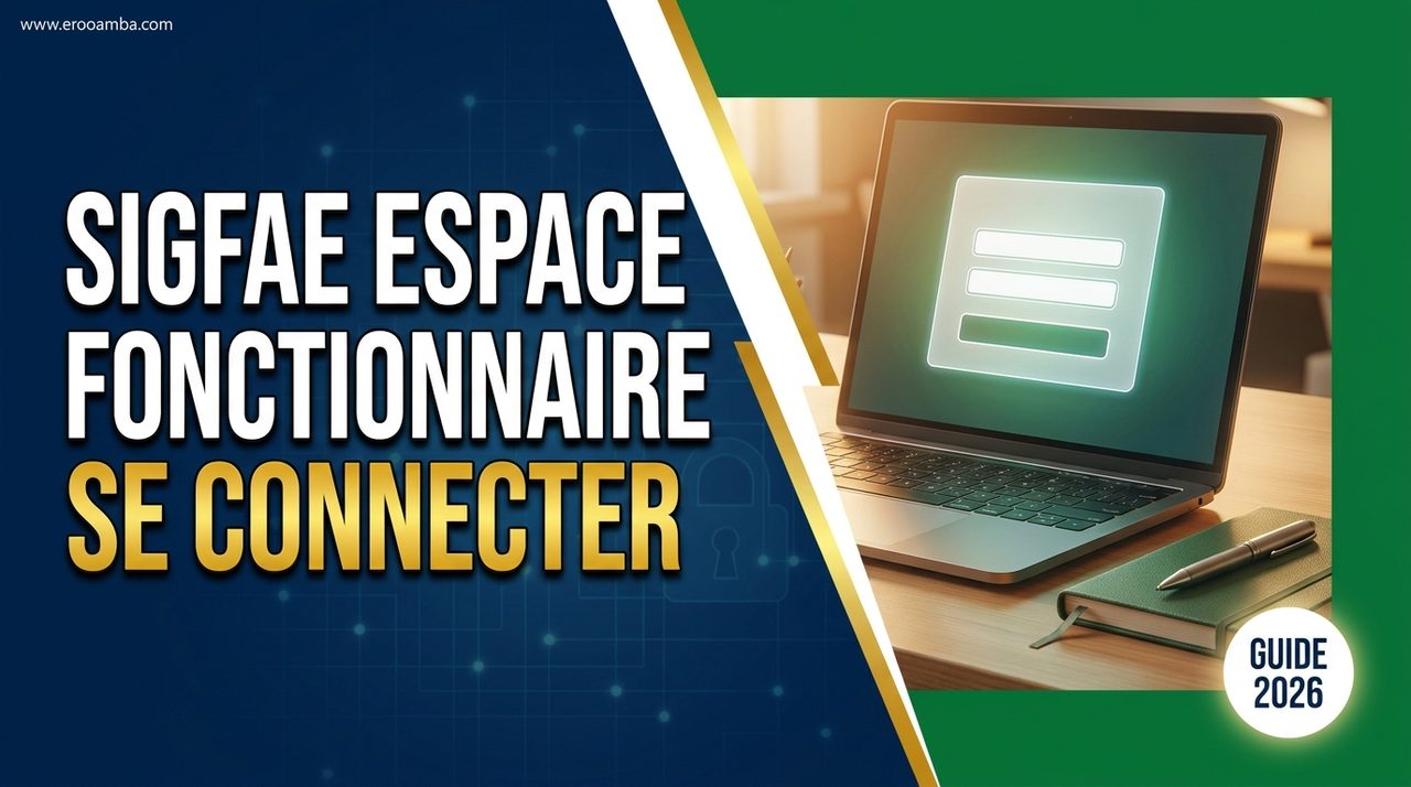 SIGFAE Espace Fonctionnaire : connexion avec matricule, création de compte et mot de passe oublié (guide 2026)