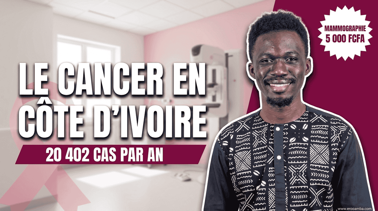Le Cancer en Côte d'Ivoire : 20 402 Nouveaux Cas par An, où se Faire Dépister, et ce que l'État Paie Vraiment