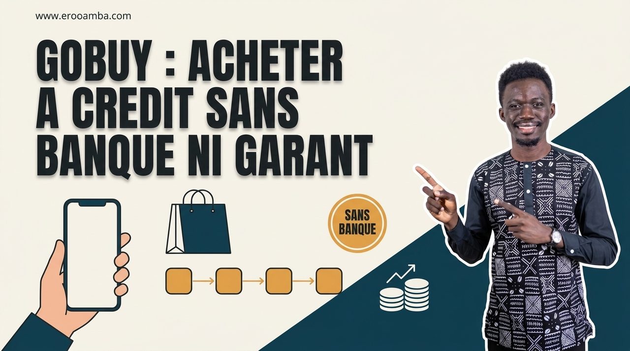 GoBuy Côte d'Ivoire 2026 : Acheter à Crédit sans Banque ni Garant (Caution, Mensualités, Score GoBuy — et les Chiffres à Exiger avant de Signer)