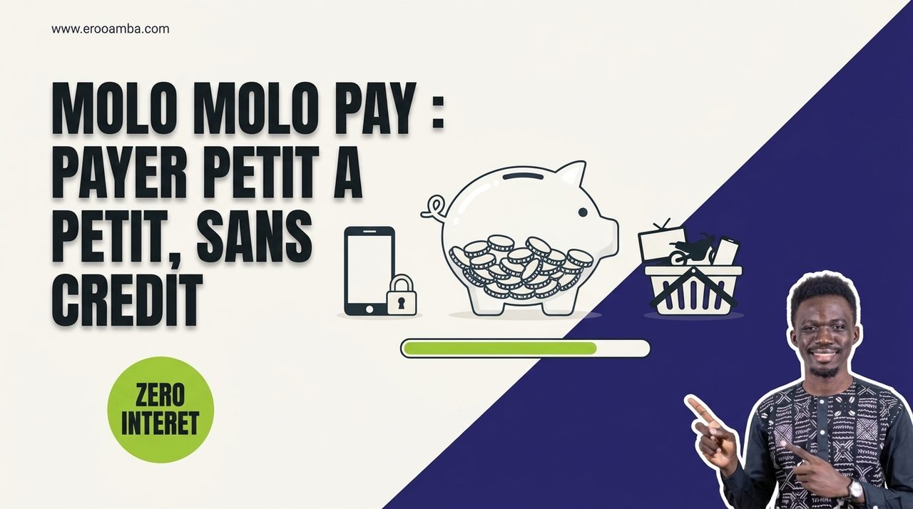 Molo Molo Pay Côte d'Ivoire 2026 : Ce N'est Pas du Crédit, C'est de l'Épargne-Achat (Fonctionnement, Frais, 1 Million d'Utilisateurs, Points de Vigilance)